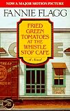 Fried Green Tomatoes at the Whistle Stop Cafe