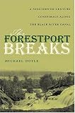 The Forestport Breaks: A Nineteenth Century Conspiracy Along the Black River Canal