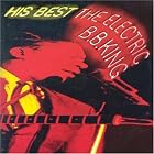 His Best: The Electric B.B. King by  B.B. King 
