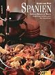 K�chen der Welt: Spanien. Originalrezepte und Interessantes �ber Land und Leute