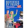 Bienvenue en France: M�thode de fran�ais