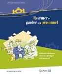 Recruter et garder son personnel
