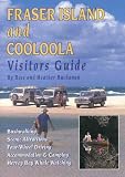 Fraser Island and Cooloola Visitors' Guide (Australian Road Atlases & Guides)
