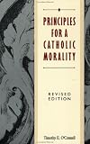 Principles for a Catholic Morality: Revised Edition