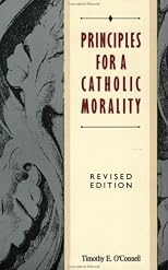 Principles for a Catholic Morality: Revised Edition