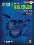 Sittin' In With The Big Band  Jazz Ensemble Play-Along (Book & CD) - Drum Edition
