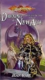The Dawning of a New Age (Dragonlance: Dragons of a New Age, Book 1)