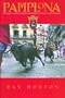 Pamplona: Running the Bulls, Bars and Barrios in Fiesta de San Fermin