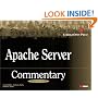Apache Server Commentary: Guide to Insider's Knowledge on Apache Server Code
