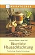 Hermine Danner - Bäuerliche Hausschlachtung. Verarbeitung, Rezepte, Vermarktung