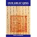 Our Great Qing: The Mongols, Buddhism, And the State in Late Imperial China