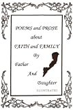  : Poems and Prose about Faith and Family by Father and Daughter
