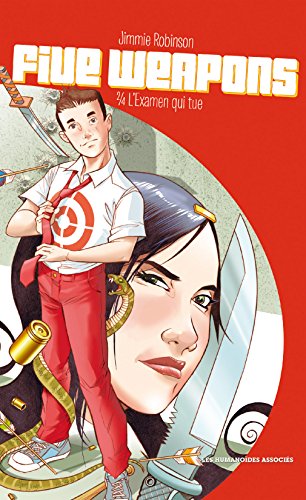 Five Weapons Vol. 2: L'Examen qui tue (French Edition)