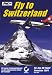 Flight Simulator 2004 - Fly to Switzerland
