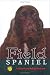 Field Spaniel: A Complete and Reliable Handbook (Rare Breed)