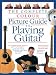 Complete Colour Picture Guide to Playing Guitar (Complete Colour Guide)