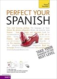 Teach Yourself Perfect Your Spanish Complete Course (Teach Yourself Complete Course)