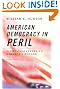 American Democracy in Peril: Eight Challenges to America's Future