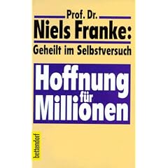 Geheilt im Selbstversuch, Hoffnung f�r Millionen