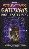 What Lay Beyond (Star Trek Gateways)