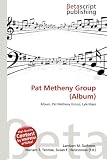 Pat Metheny Group (Album)