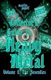 The Collector's Guide to Heavy Metal: Volume 1: The Seventies