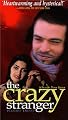 The Crazy Stranger [VHS]