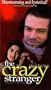 The Crazy Stranger [VHS]