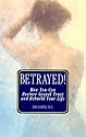 Betrayed!: How You Can Restore Sexual Trust and Rebuild Your Life