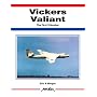 Vickers Valiant: The First V-bomber (Aerofax)