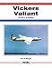 Vickers Valiant-The First V-Bomber -Aerofax