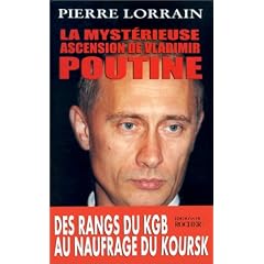La Myst�rieuse Ascension de Vladimir Poutine
