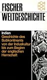 Produkt-Bild: Fischer Weltgeschichte, Bd.17, Indien - Geschichte des Subkontinents von der Induskultur bis zum Beginn der englischen Herrschaft.