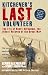 Kitchener's Last Volunteer: The Life of Henry Allingham, the Oldest Surviving Veteran of the Great War