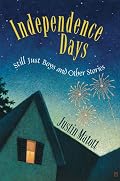 Independence Days: Still Just Boys and Other Stories