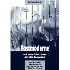 Postmoderne, auf dem Bildschirm, auf der Leinwand: Musikvideos, Werbespots und David Lynchs Wild at Heart