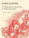 The Apocalypse: A Commentary on Revelation in Words and Images