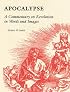The Apocalypse: A Commentary on Revelation in Words and Images