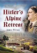 Hitler's Alpine Retreat