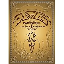 The Eagles - Farewell 1 Tour - Live From Melbourne