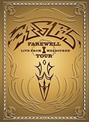 The Eagles - Farewell 1 Tour - Live From Melbourne