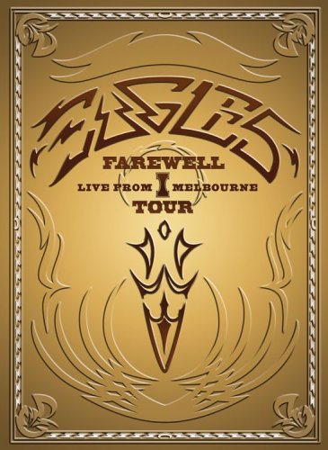 The Eagles - Farewell 1 Tour - Live From Melbourne