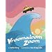 Vroomaloom Zoom