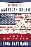 Rebooting the American Dream: 11 Ways to Rebuild Our Country (BK Currents)