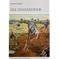 Die Dinosaurier: System - Evolution - Pal�obiologie
