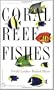 Coral Reef Fishes: Indo-Pacific and Caribbean