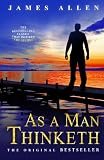 As a Man Thinketh: The Bestselling Classic That Inspired 