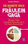 Er nannte mich Fr�ulein Gaga: Macken,...