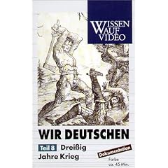 Wir Deutschen - Drei�ig Jahre Krieg [VHS]