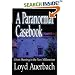 A Paranormal Casebook: Ghost Hunting in the New Millennium